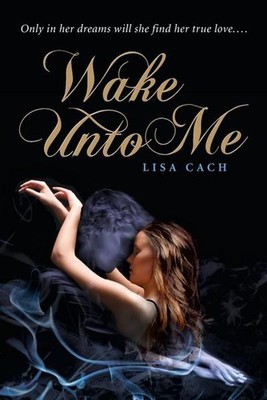 Wake Unto Me Lisa Cach