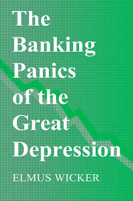 The Banking Panics of the Great Depression Wicker Hardback 9780521562614