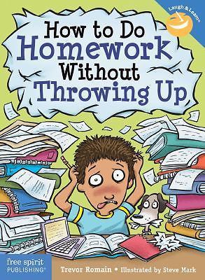 How to Do Homework Without Throwing Up (Laugh & Learn ) Romain, Trevor paperbac