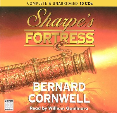 Sharpes Fortress by Bernard Cornwell 10 CD Audiobook. Read By William Gaminara.