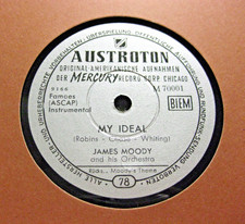 JAMES MOODY & HIS ORCHESTRA My Ideal / Moody's Theme AUSTROTON M 70001 (312)