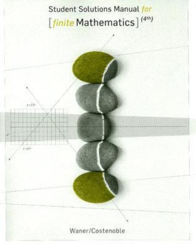 Student Solutions Manual for Finite Mathematics Fourth Editon ...
