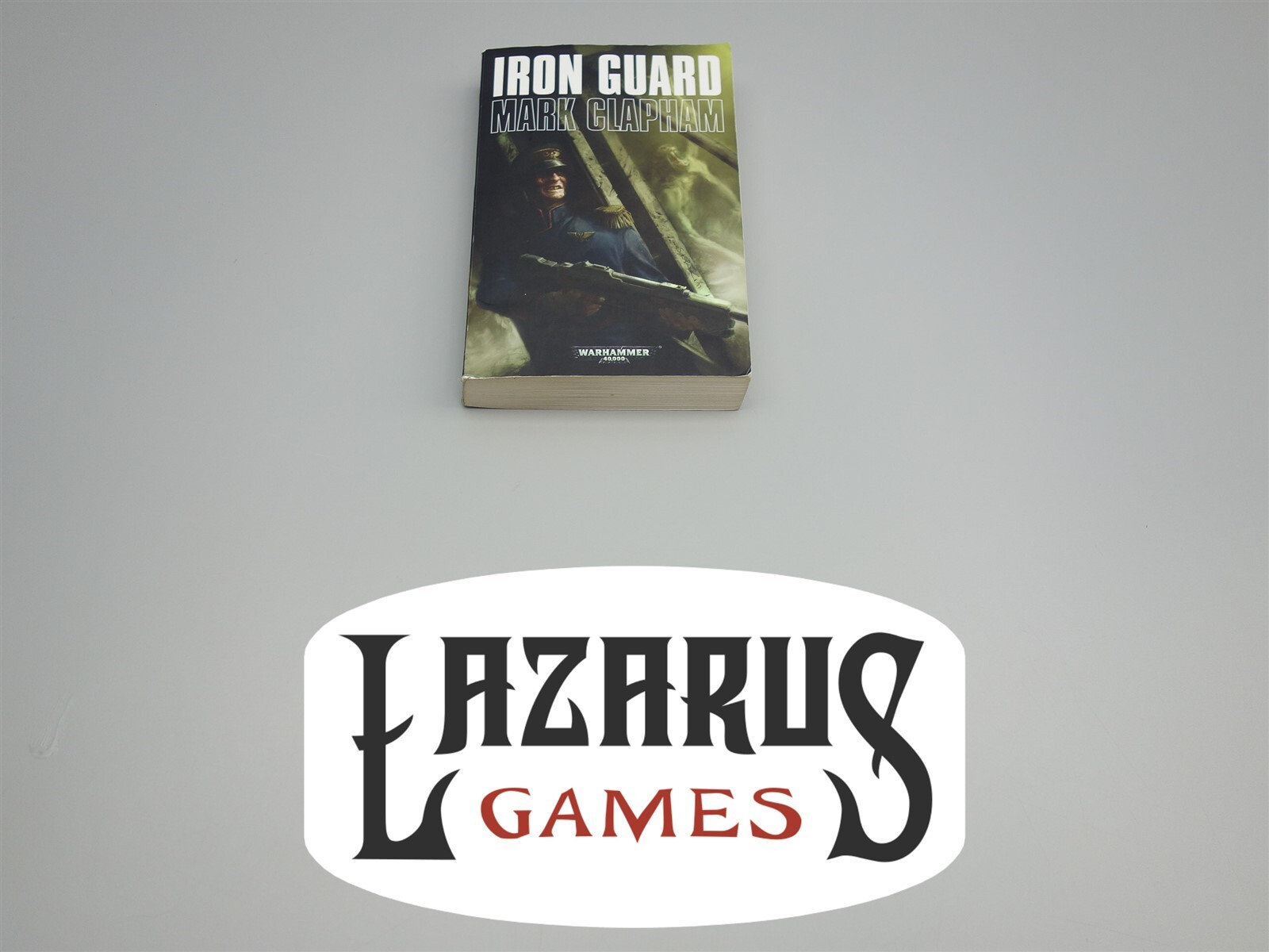 Warhammer 40K Iron Guard Novel by Mark Clapham