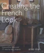 Creating the French Look: Inspirational Ideas and 25 Step-By-S - VERY GOOD