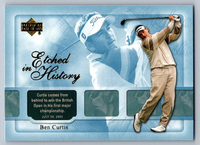 2004 UPPER DECK GOLF CARD ETCHED IN HISTORY #48 BEN CURTIS