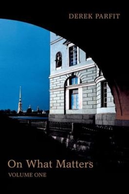 On What Matters : Volume One Hardcover Derek Parfit