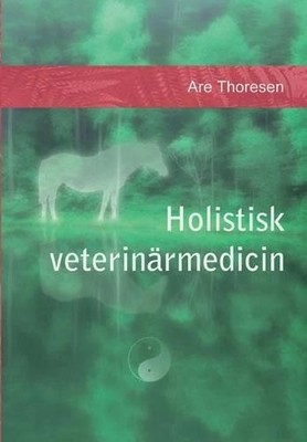Are S Thoresen Holistisk veterinärmedicin (Paperback)