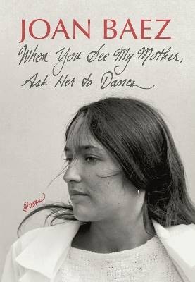 When You See My Mother, Ask Her to Dance, Joan Bae