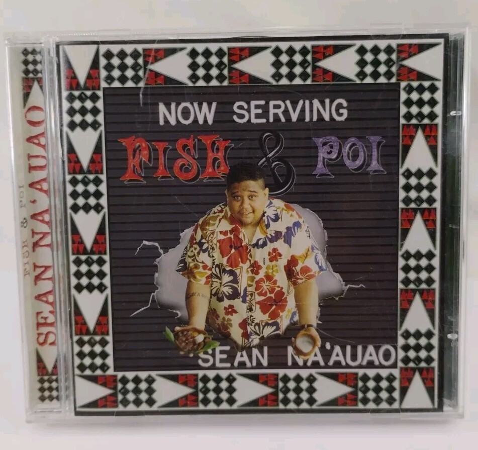 Sean Na'Auao CD Now Serving Fish & Poi Hawaiian Music Very Good