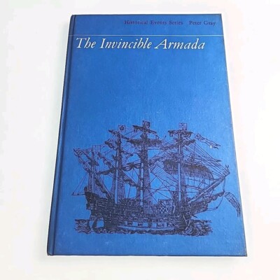 Invincible Armada Peter Gray 1968 Hardback Book