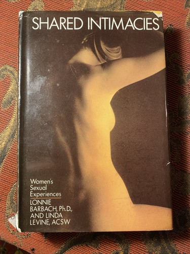 Shared Intimacies by Lonnie Barbach Linda Levine HCDJ BCE - Foto 2 di 11