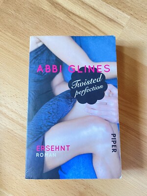 Twisted Perfection - Ersehnt von Abbi Glines (2014, Taschenbuch)