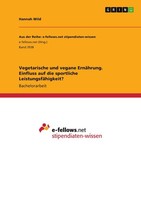 Vegetarische Und Vegane ErnäHrung. Einfluss Auf Die Sportliche LeistungsfäHigkei