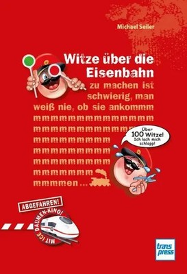 Witze über die Eisenbahn | Michael Seiler | Buch | 96 S. | Deutsch | 2022
