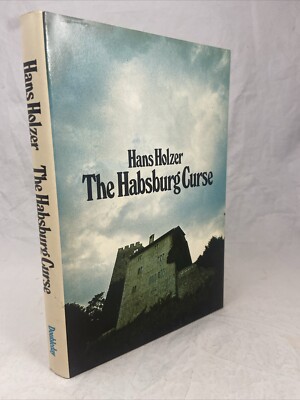 The Habsburg Curse, Hans Holzer, 1973 HCDJ First Edition