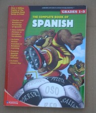The Complete Book Of Spanish, Grades 1-3.  2004