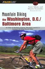 Mountain Biking the Washington, D.C./Baltimore Area, 4th: An Atlas of Northern