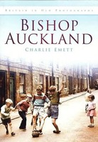 Bishop Auckland | Britain In Old Photographs | Charlie Emett | Englisch | Buch