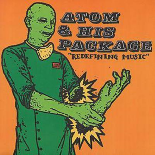 Atom And His Package Redefining Music (CD) Album