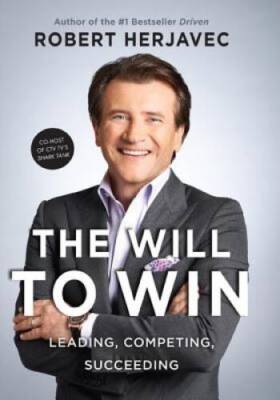 The Will To Win - Paperback By Herjavec, Robert - GOOD