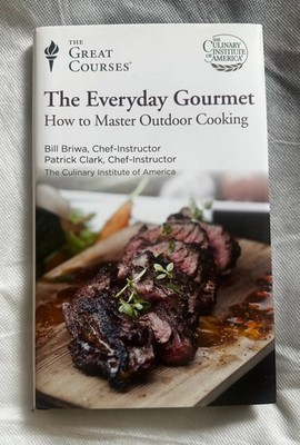 The Everyday Gourmet How to Master Outdoor Cooking Book Hardcover New The Great