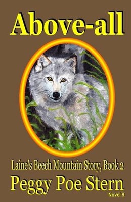 Above-All: A sequel to Heaven-High and Hell Deep: Laine's Beech Mountain Story,
