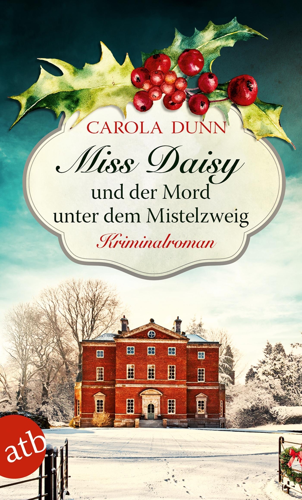 Thumbnail - Miss Daisy Und Der Mord Unter Dem Mistelzweig Carola Dunn