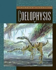 Coelophysis (Exploring Dinosaurs) by Gray, Susan Heinrichs