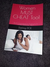 Women MUST CHEAT Too! The 10 Commandments To Cheating