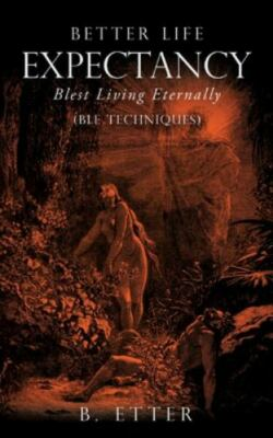 #ad Better Life Expectancy Blest Living Eternally: BLE Techniques $23.49