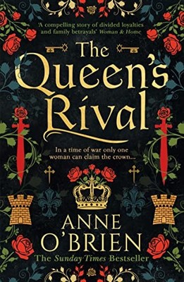 The Queen s Rival: The Sunday Times bestselling author returns with a grip...