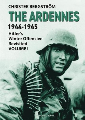 Christer Bergstro The Ardennes 1944-1945 Volume  (Gebundene Ausgabe) (US IMPORT)