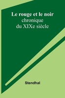 Le Rouge Et Le Noir Chronique Du Xixe SièCle Stendhal Taschenbuch FranzöSisch