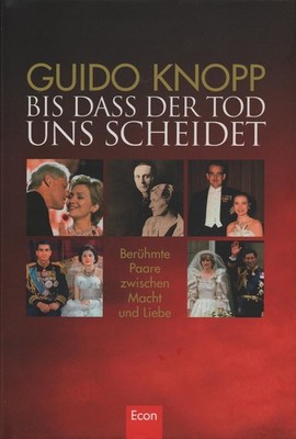 '' Bis dass der Tod uns scheidet '' von Guido Knopp