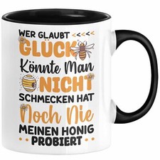 Imker Geschenk Tasse Wer Glaubt Glück Könnte Man Nicht Schmecken Der Hat Noch Ni