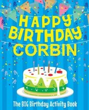 Happy Birthday Corbin - The Big Birthday Activity Book: Personalized Childr...