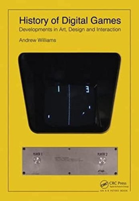History of Digital Games: Developments in Art, Design a - Paperback NEW Williams