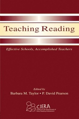 Teaching Reading: Effective Schools, Accomplished Teachers,Barba
