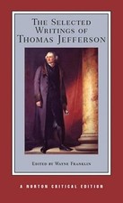 The Selected Writings of Thomas Jefferson by Thomas Jefferson