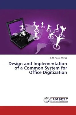 G. M. Faysal Ahmad | Design and Implementation of a Common System for Office...
