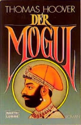 The Mughal (General Series. Bastion Lübbe paperbacks) Hoover, Thomas: 1227881