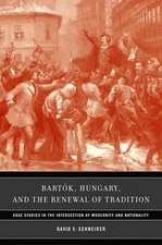 Bartok, Hungary, and the Renewal of Tradition: Case Studies in the Intersection