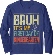 Its My First Day Of Kindergarten Back To School Long Sleeve Tshirt