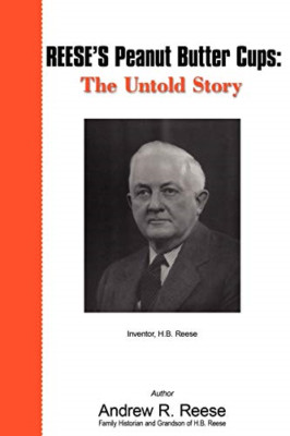 Reese's Peanut Butter Cups: The Untold Story: Inventor, - Taschenbuch / Softback N