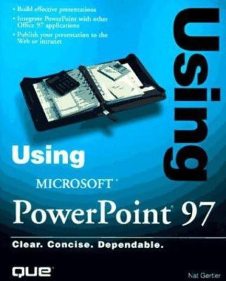 Using Microsoft PowerPoint 97 by Gertler, Nat; Rindsberg, Steve