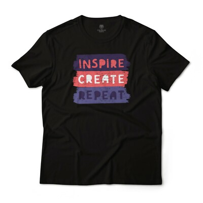 Inspire Create Repeat Motivational Quote Graphic Art Shirt 100% Cotton Tee
