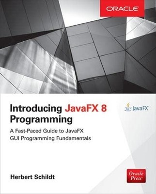 Introducing JavaFX 8 Programming (Oracle Press),Herbert Schildt