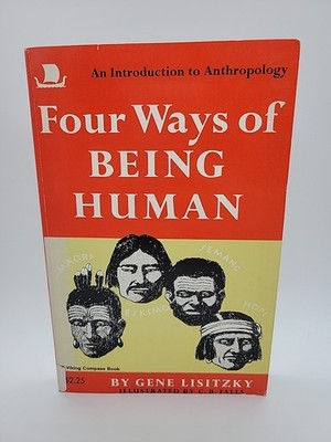 Four Ways of Being Human By Gene Lisitzky (1975 PB) - Compass Ed. Anthropology