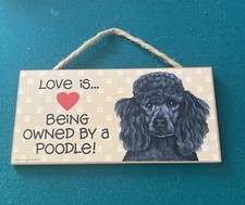 Love is Being Owned By a Poodle Wooden Sign Size Is 10x5 inch by Love  Laugher