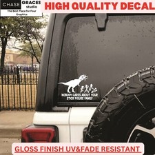 Your Stick Figure Family Was Delicious Decal T-rex Nobody 8 X 5.5